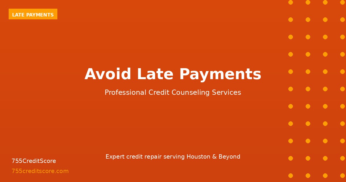How to Avoid Late Payments & Protect Your Credit