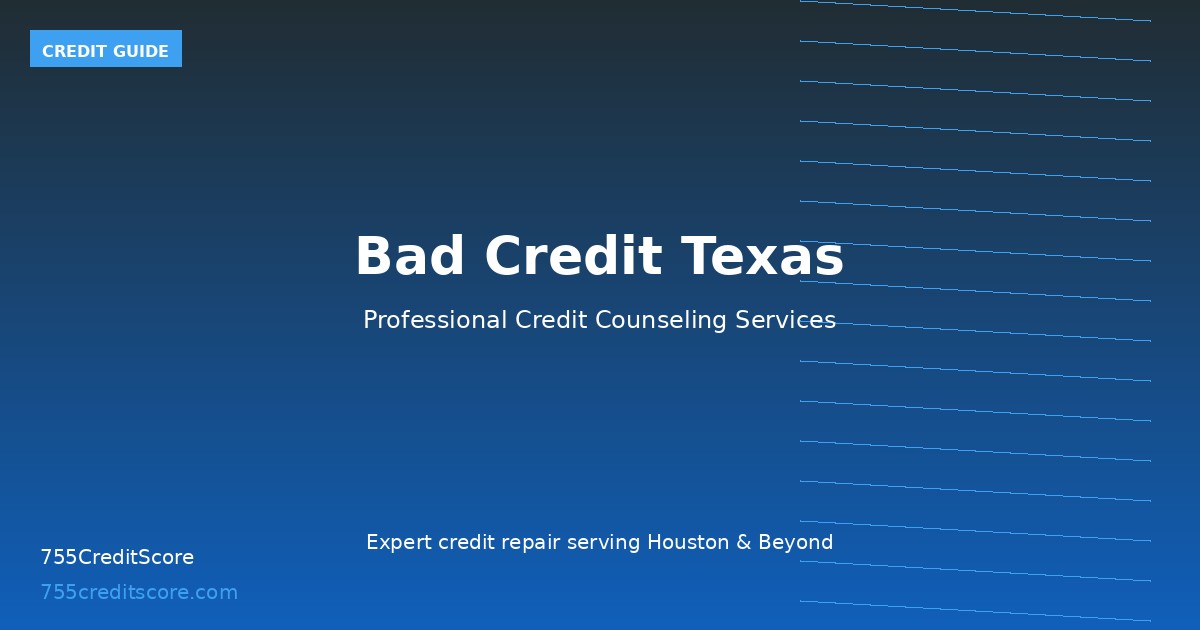 Bad Credit Texas | 755CreditScore Houston TX