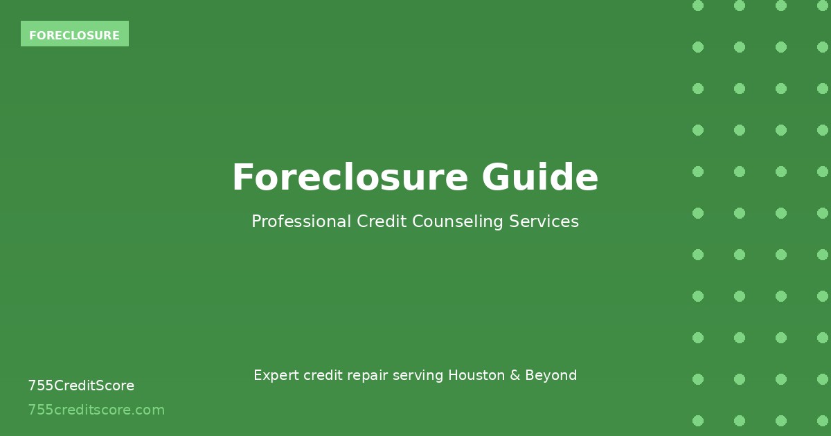 Complete Texas Foreclosure Guide | 755CreditScore Houston