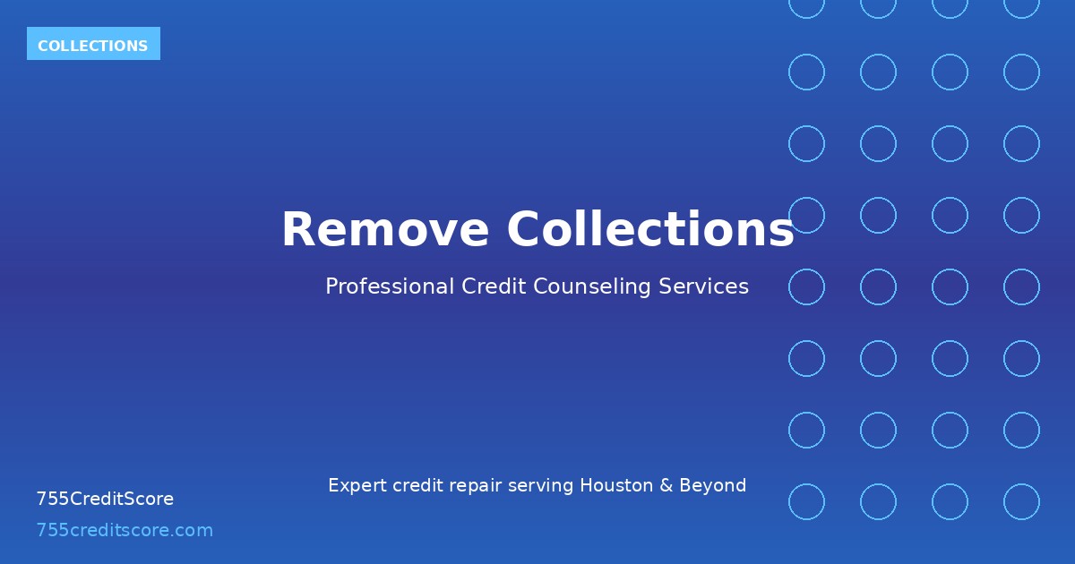 How to Remove Collections from Your Credit Report